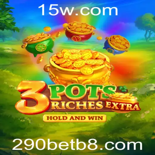 Descubra o Fascinante Mundo de 3potsExtra com 290bet