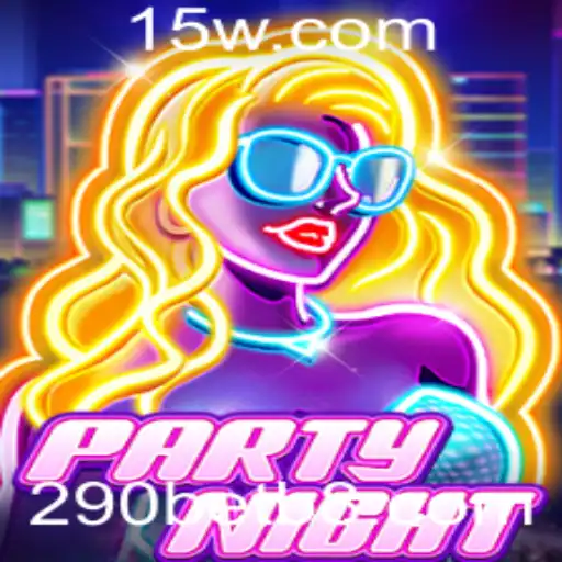 PartyNight: A Excitante Aventura de Jogo com 290bet